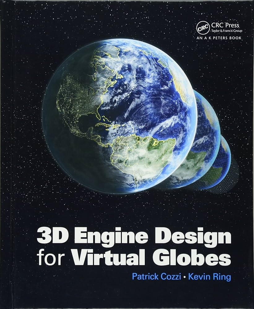 3D Engine Design for Virtual Globes: Patrick Cozzi, Kevin